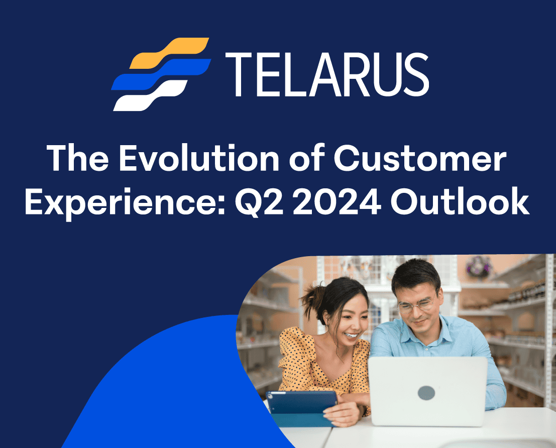 The Evolution of Customer Experience Q2 2024 Outlook Telarus